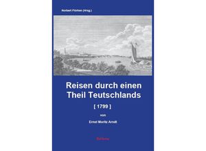 9783949979507 - Reiseberichte vom Rhein   Reisen durch einen Theil Teutschlands [1799] [Auszug] - Ernst Moritz Arndt Gebunden