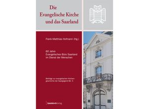 9783949983085 - Die Evangelische Kirche und das Saarland Kartoniert (TB)