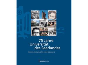 9783949983115 - 75 Jahre Universität des Saarlandes Kartoniert (TB)