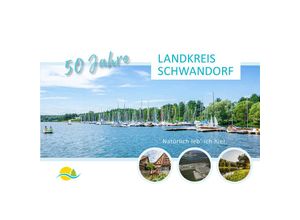 9783949986956 - 50 Jahre Landkreis Schwandorf - Leben Arbeiten Erholen - Manuela Krämer Thomas Tjiang Andreas Römer Gebunden