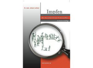 9783950309225 - Impfen Das Geschäft mit der Unwissenheit - Impfen Das Geschäft mit der Unwissenheit Kartoniert (TB)