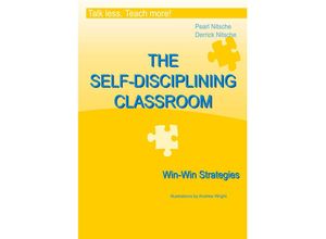 9783950438437 - THE SELF-DISCIPLINING CLASSROOM - Win-Win Strategies - Pearl Nitsche Kartoniert (TB)