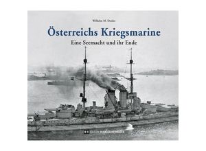 9783950447538 - Österreichs Kriegsmarine - Wilhelm M Donko Gebunden