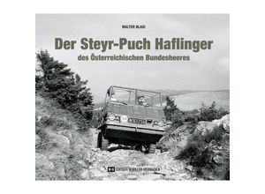 9783950472097 - Der Steyr-Puch Haflinger des Österreichischen Bundesheeres - Walter Blasi Gebunden