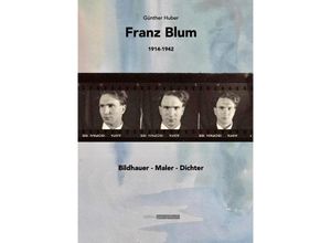 9783950472271 - Franz Blum - Günther Huber Gebunden