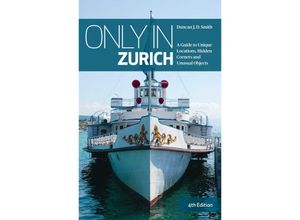 9783950539240 - Only in Zurich - Duncan J D Smith Kartoniert (TB)