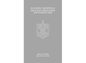 9783950546910 - Die Knochen eines Tintenfisches - Eugenio Montale Taschenbuch