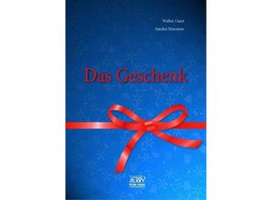 9783952444146 - Das Geschenk - Walter Gunz Sandra Maxeiner Gebunden