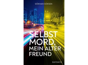 9783952552285 - Selbstmord mein alter Freund - Gökhan Göksen Gebunden