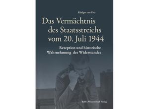 9783954103270 - Das Vermächtnis des Staatsreichs vom 20 Juli 1944 - Rüdiger von Voss Gebunden