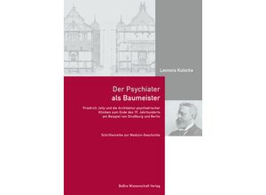 9783954103294 - Der Psychiater als Baumeister - Leonora Kutscha Gebunden