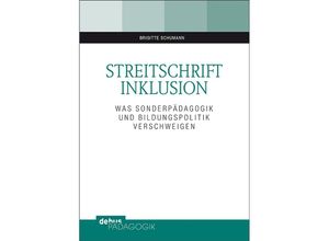 9783954141067 - debus Pädagogik   Streitschrift Inklusion - Brigitte Schumann Kartoniert (TB)