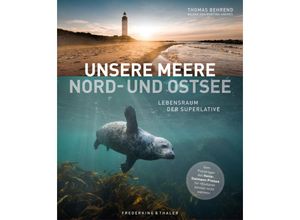 9783954164059 - Unsere Meere - Naturwunder Nord- und Ostsee - Thomas Behrend Gebunden