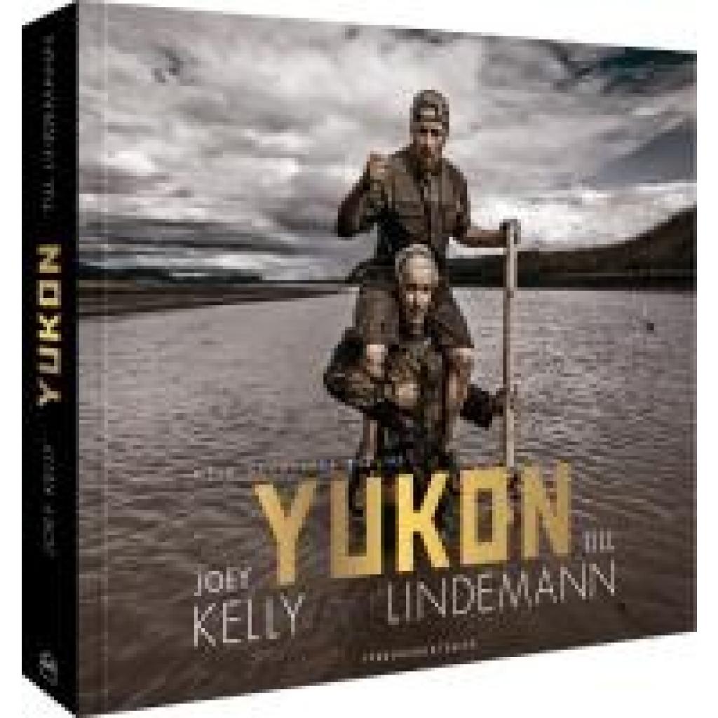 9783954164332 - Joey Kelly Bildband - Yukon Mein gehasster Freund