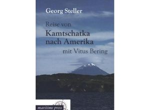 9783954272198 - Reise von Kamtschatka nach Amerika mit Vitus Bering - Georg Steller Kartoniert (TB)