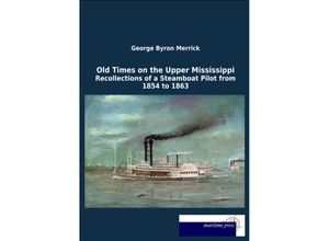 9783954274512 - Old Times on the Upper Mississippi - George Byron Merrick Kartoniert (TB)