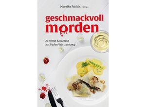 9783954282586 - Geschmackvoll morden - Mareike Fröhlich Maribel Anibarro Regine Bott Birgit Adam Beatrix Erhard Martina Uhl Ru Edelmann-Amrhein Gebunden