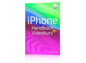 9783954310968 - iPhone Handbuch + Videokurs - Anton Ochsenkühn Gebunden