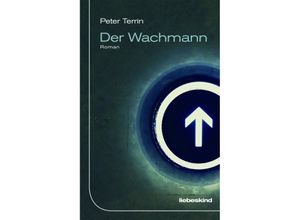 9783954380855 - Der Wachmann - Peter Terrin Gebunden