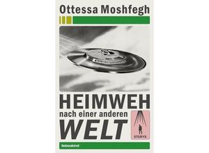 9783954381159 - Heimweh nach einer anderen Welt - Ottessa Moshfegh Gebunden