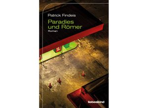 9783954381418 - Paradies und Römer - Patrick Findeis Gebunden