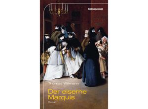 9783954381654 - Der eiserne Marquis - Thomas Willmann Gebunden