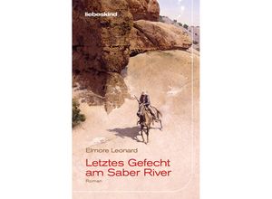 9783954381760 - Letztes Gefecht am Saber River - Elmore Leonard Gebunden