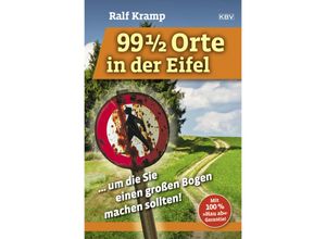 9783954416332 - 99 1 2 Orte in der Eifel - Ralf Kramp Taschenbuch