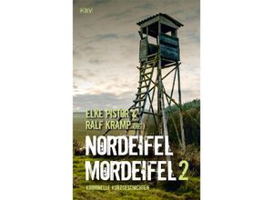 9783954416820 - Nordeifel Mordeifel 2 - Isabella Archan Christiane Dieckerhoff Carsten Sebastian Henn Ralf Lano Tobias Quast Andrea Revers Sabine Trinkaus Jutta Wilbertz Elke Pistor Ralf Kramp Taschenbuch