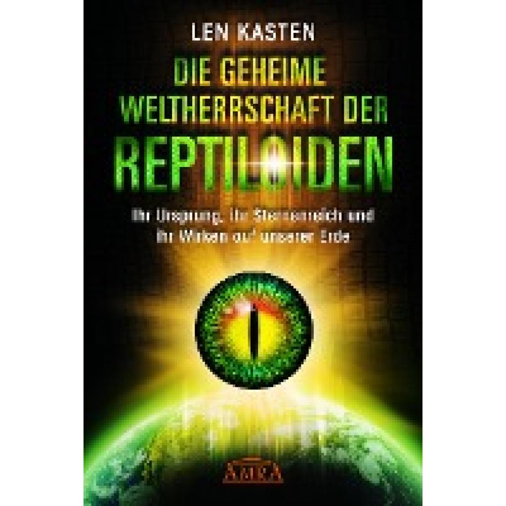 9783954473199 - Kasten Len Die geheime Weltherrschaft der Reptiloiden