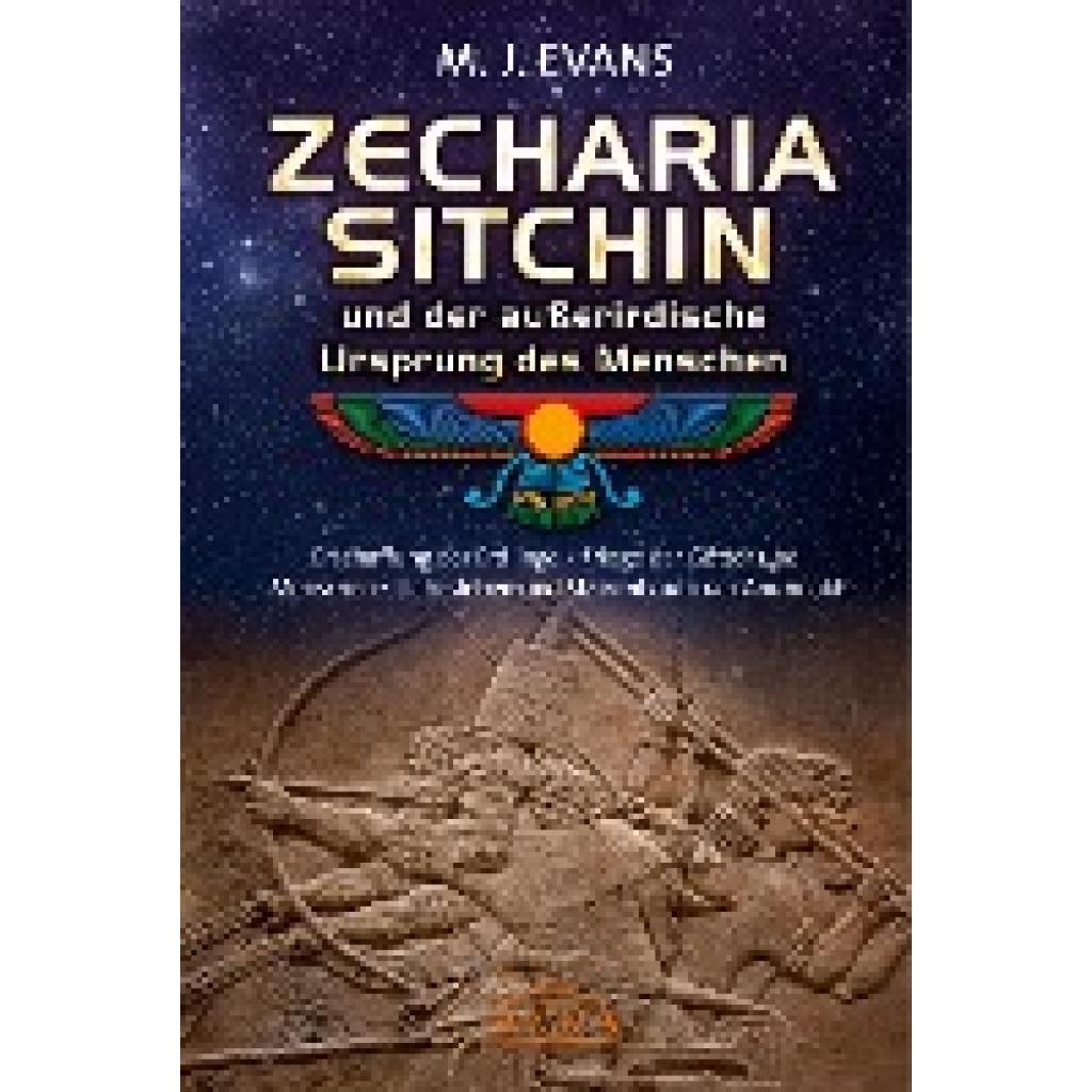 9783954473298 - Evans M J ZECHARIA SITCHIN und der außerirdische Ursprung des Menschen