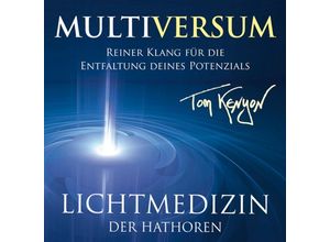 9783954473618 - Lichtmusik Der Hathoren-Multiversum - Tom Kenyon (CD)