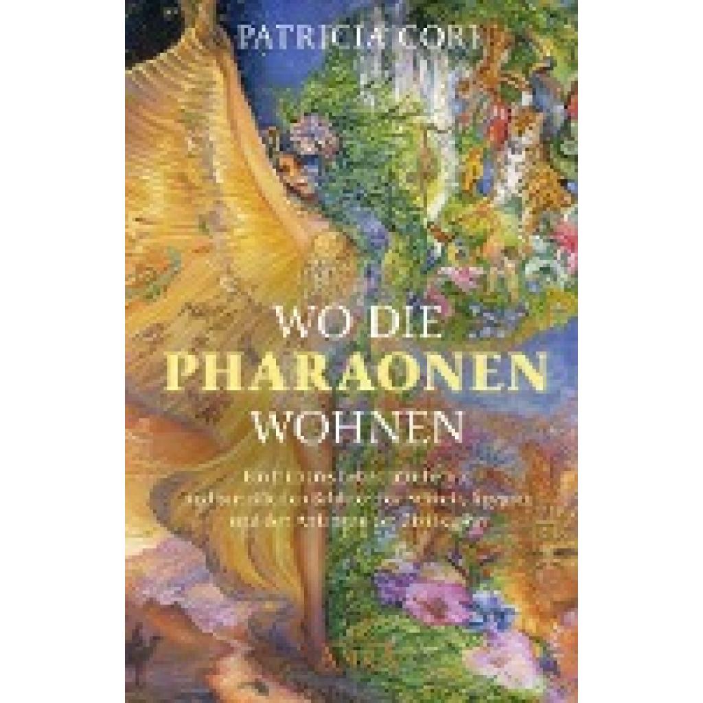 9783954474936 - Cori Patricia WO DIE PHARAONEN WOHNEN [Vom Ursprung zwischen den Sternen]