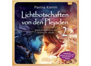 9783954475018 - Lichtbotschaften von den Plejaden Band 2 (Ungekürzte Lesung und Heilsymbol Seelenfreiheit)1 Audio-CD MP3 - Pavlina Klemm (Hörbuch)