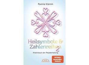 9783954475773 - Heilsymbole & Zahlenreihen Band 2 Das neue Arbeitsbuch der Plejadenheilung (von der SPIEGEL-Bestseller-Autorin) - Pavlina Klemm Gebunden