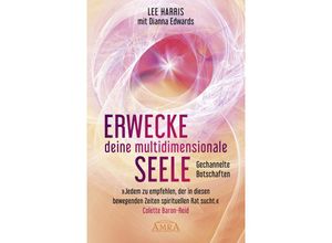 9783954476961 - ERWECKE DEINE MULTIDIMENSIONALE SEELE Botschaften aus der 9 Dimension - Lee Harris Gebunden