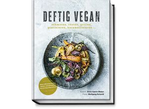 9783954531981 - Deftig vegan - Anne-Katrin Weber Gebunden