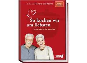 9783954532957 - Kochen mit Martina und Moritz - So kochen wir am liebsten - Martina Meuth Bernd Neuner-Duttenhofer Gebunden