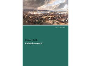 9783954552320 - Radetzkymarsch - Joseph Roth Kartoniert (TB)