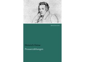 9783954556755 - Prosaerzählungen - Heinrich Heine Kartoniert (TB)