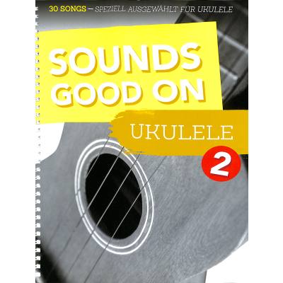 9783954562251 - Bosworth Music - Sounds Good On Ukulele 2