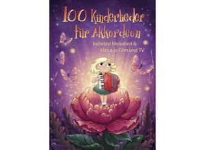 9783954563142 - 100 Kinderlieder   100 Kinderlieder für Akkordeon Kartoniert (TB)