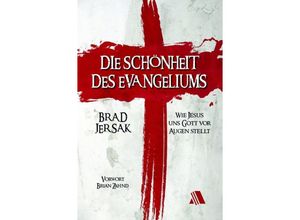 9783954590261 - Die Schönheit des Evangeliums - Brad Jersak Gebunden