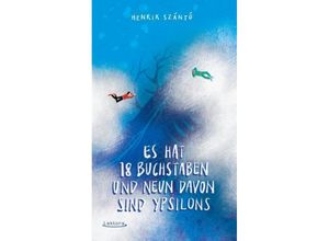 9783954612512 - Es hat 18 Buchstaben und neun davon sind Ypsilons - Henrik Szanto Kartoniert (TB)