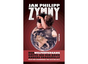 9783954612635 - Den Weltuntergang hätte ich mir doch anders vorgestellt - Jan Philipp Zymny