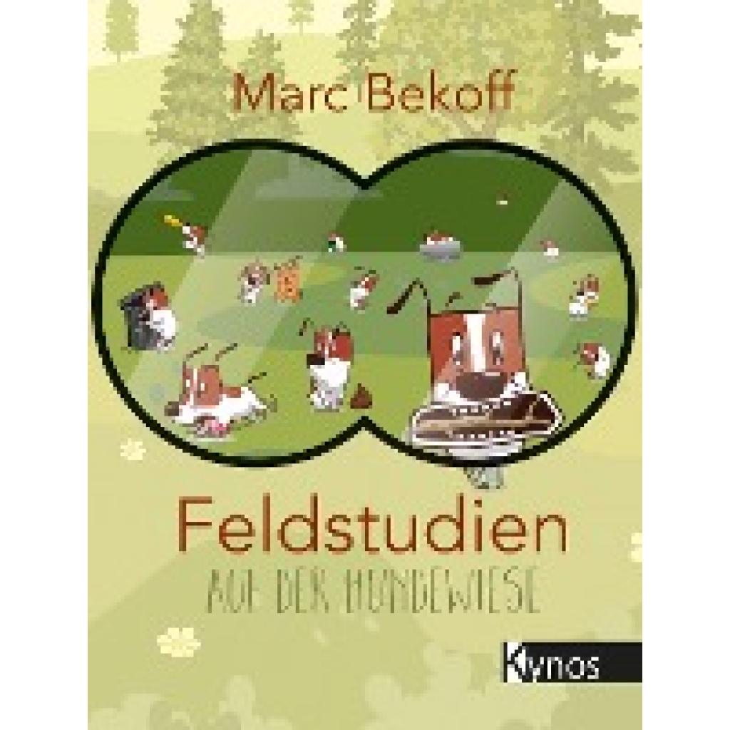 9783954641673 - Bekoff Marc Feldstudien auf der Hundewiese