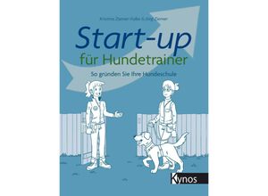 9783954642199 - Start-up für Hundetrainer - Jörg Ziemer Kristina Ziemer-Falke Kartoniert (TB)