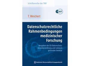 9783954666898 - Datenschutzrechtliche Rahmenbedingungen medizinischer Forschung - Vorgaben der EU-Datenschutz-Grundverordnung und nation - Thilo Weichert Kartoniert (TB)