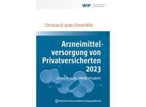 9783954668533 - Arzneimittelversorgung von Privatversicherten 2023 - Christian O Jacke Frank Wild Taschenbuch