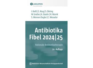 9783954668809 - Antibiotika-Fibel 2024 25 - Isabel Kreft Elvin Atug Stefanie Döring Wilfried Grothe Albrecht Stoehr Susanne Wenner-Ziegler Claas Wesseler Hanne Warnk Kartoniert (TB)